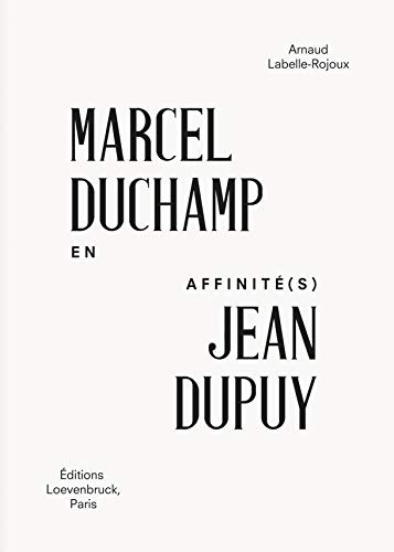 Beispielbild f�r Marcel Duchamp, Jean Dupuy - En Affinite(s) zum Verkauf von Art Data