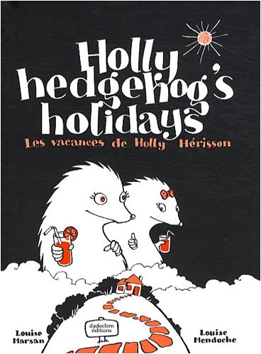 Immagine stock per Holly hedgehog's holidays : Les vacances de Holly H�risson, �dition bilingue fran�ais-anglais