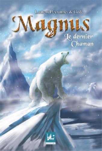 Beispielbild fr Magnus, Tome 2 : Le dernier Chaman zum Verkauf von Ammareal