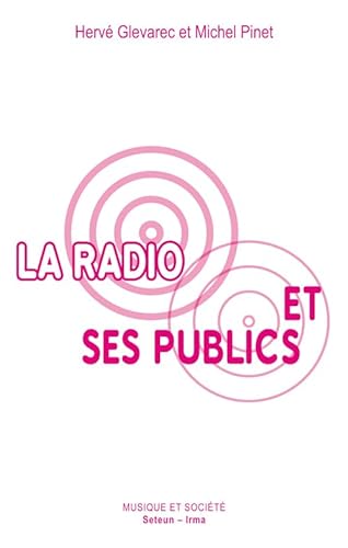Beispielbild fr La radio et ses publics: Sociologie d'une fragmentation zum Verkauf von Ammareal