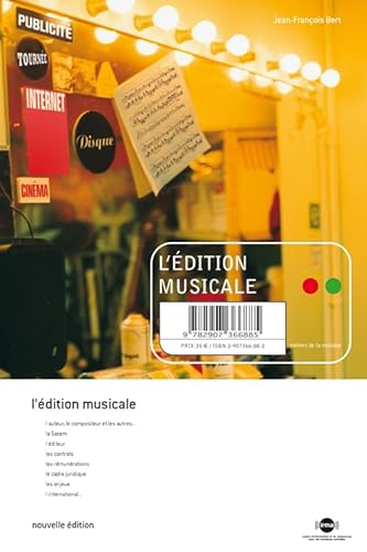 Stock image for L'dition musicale: Guide pratique du droit d'auteur et de la gestion des oeuvres for sale by Ammareal
