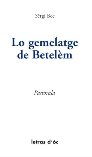 Beispielbild fr LO GEMELATGE DE BETELEM PASTORALA zum Verkauf von Gallix