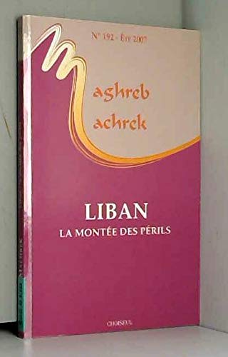 Beispielbild fr Maghreb-Machrek, N 192, Et 2007 : Liban, la monte des prils zum Verkauf von medimops