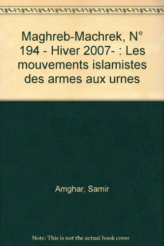 Imagen de archivo de Les mouvements islamistes, des armes aux urnes (n.194-Hiver 2007-2008) a la venta por Ammareal