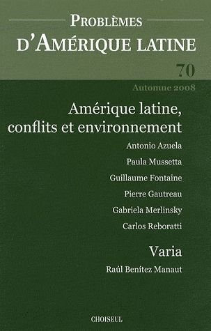 Beispielbild fr Problmes d'Amrique latine, N 70, Automne 2008 : Amrique latine, conflits et environnement zum Verkauf von medimops