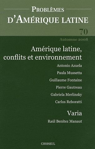 Imagen de archivo de Problmes d'Amrique latine, N 70, Automne 2008 : Amrique latine, conflits et environnement a la venta por medimops