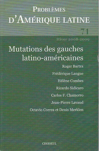 Beispielbild fr Problmes d'Amrique latine, N 71, Hiver 2008-20 : Mutations des gauches latino-amricaines zum Verkauf von medimops