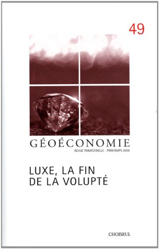 Beispielbild fr Luxe, la fin de la volupt (n.49 - Printemps 2009) Institut Choiseul zum Verkauf von LIVREAUTRESORSAS
