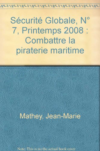 9782916722610: Dossier - Combattre la piraterie maritime (n.07 Printemps 2009) ((INACTIF) SCURIT GLOBALE)
