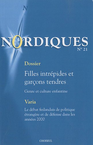 Stock image for Nordiques No 21 Dossier Filles intrepides et garcons tendres for sale by Librairie La Canopee. Inc.