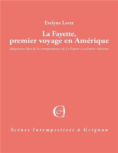 Beispielbild fr La Fayette, premier voyage en Amrique zum Verkauf von Librairie Th  la page