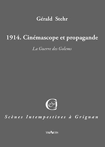 Imagen de archivo de 1914. Cinemascope et Propagande [Broch] Gerald, Stehr a la venta por BIBLIO-NET