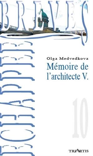 Beispielbild fr Mmoire de l'architecte V. [Broch] Medvedkova, Olga zum Verkauf von BIBLIO-NET