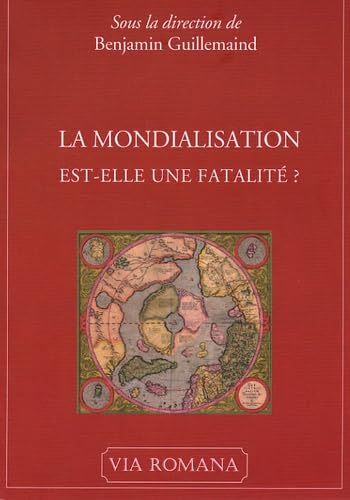 Imagen de archivo de La mondialisation est-elle une fatalit ? : Actes du 5e colloque subsidiariste de l'Alliance sociale, 4 mars 2006 a la venta por medimops