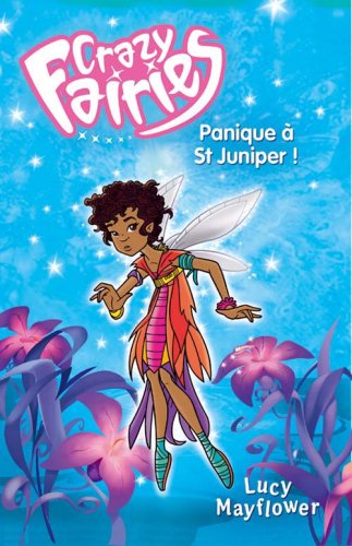 Stock image for Crazy Fairies : Panique  St Juniper ! Tome 1 for sale by Ammareal