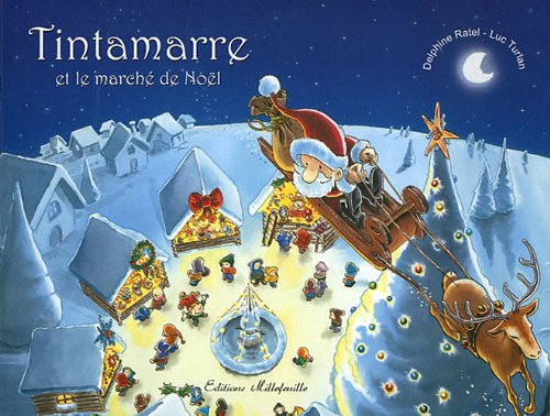 Beispielbild fr Tintamarre et le Marche de Nol zum Verkauf von Ammareal