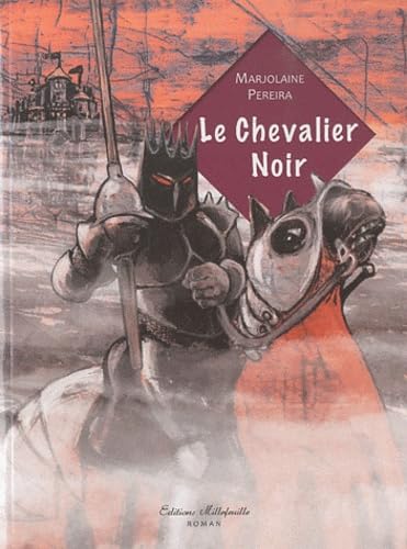 Le chevalier noir - Marjolaine Pereira