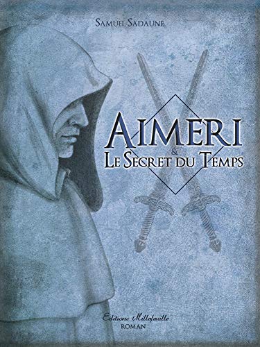 Beispielbild fr Aimeri et le secret du temps - Tome 1 zum Verkauf von Ammareal