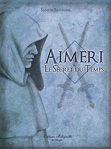 Stock image for Aimeri et le secret du temps - Tome 1 for sale by Ammareal