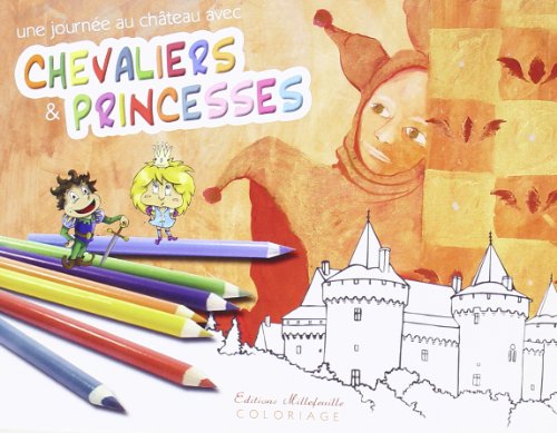 Beispielbild fr Une Journe au chteau avec chevaliers et princesses - coloriage zum Verkauf von medimops