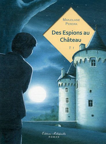 Beispielbild fr Des espions au chteau Tome 1 zum Verkauf von LiLi - La Libert des Livres