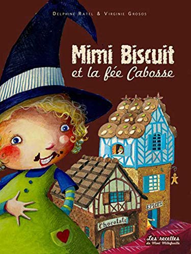 Beispielbild fr Mimi biscuit et la fe Cabosse zum Verkauf von medimops