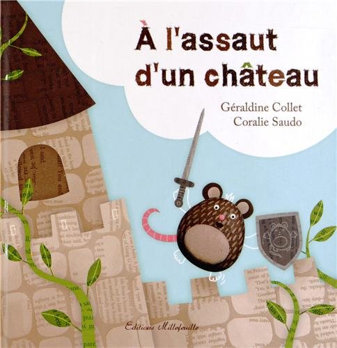 9782916742663: A l'assaut d'un chteau