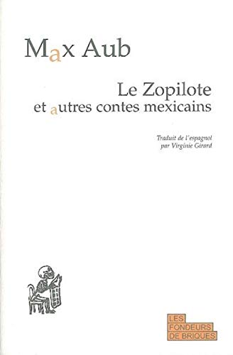 Stock image for Le Zopilote: Et autres contes mexicains for sale by Gallix
