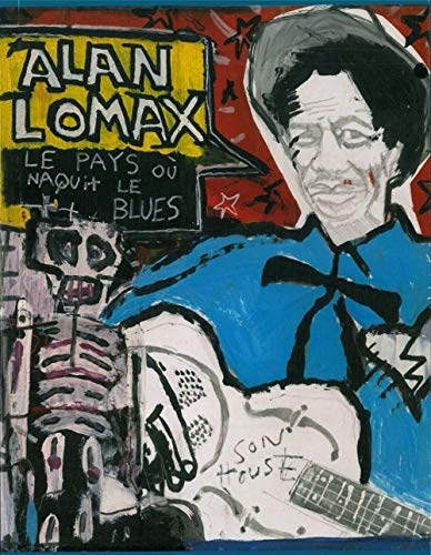 Le Pays oÃ¹ naquit le blues (+CD) (9782916749310) by Lomax, Alan