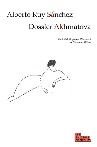 Beispielbild fr Dossier Akhmatova: La voyageuse du monde intrieur zum Verkauf von medimops