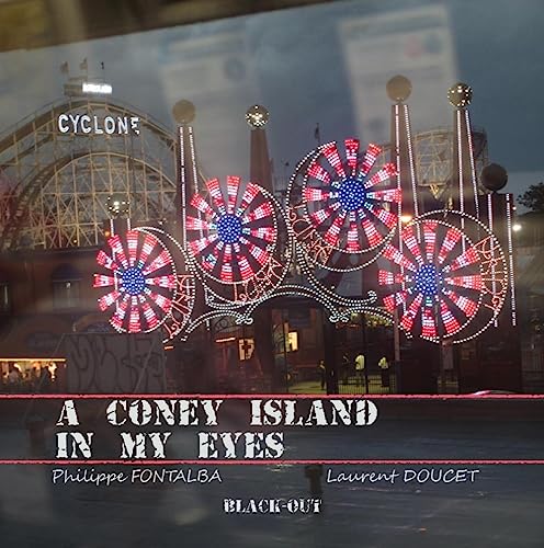 Beispielbild fr A Coney Island in my eyes - l'envers de New-York and (the) US zum Verkauf von Gallix