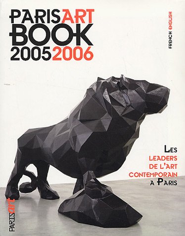 Beispielbild fr Paris Art Book: Les leaders de l'art contemporain  Paris, dition bilingue franais-anglais zum Verkauf von Ammareal