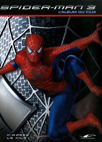 Beispielbild fr Spider-Man 3 : L'album du film zum Verkauf von Ammareal