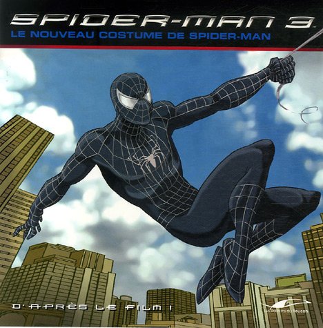 Beispielbild fr Spider-Man 3 : Le nouveau costume de Spider-Man zum Verkauf von Ammareal