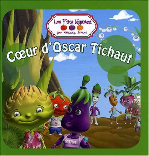 Imagen de archivo de Les P'tits Lgumes : Coeur d'Oscar Tichaut a la venta por Ammareal