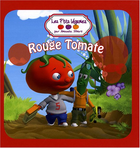Imagen de archivo de Les P'tits lgumes : Rouge Tomate a la venta por Ammareal