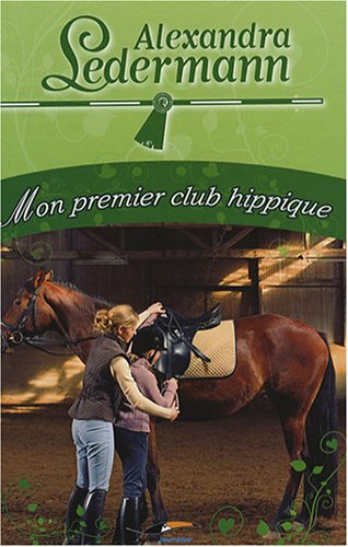 Stock image for Mon premier club hippique for sale by Ammareal