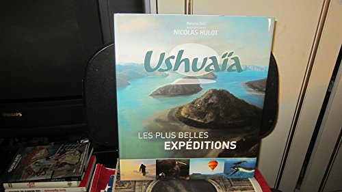 Beispielbild fr Ushuaa : Les plus belles expditions zum Verkauf von medimops