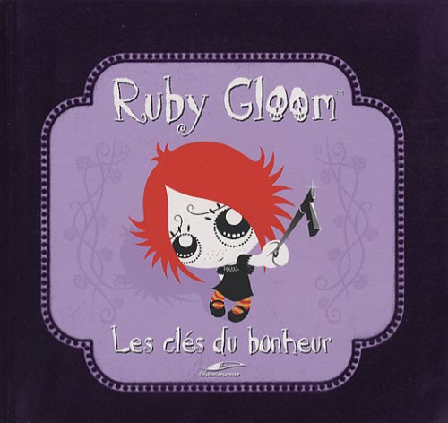 Stock image for Ruby Gloom. Vol. 1. Les Cls Du Bonheur for sale by RECYCLIVRE