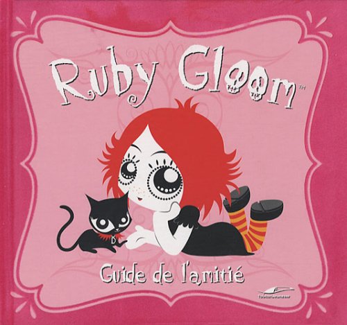 9782916780702: Ruby Gloom: Guide de l'amiti