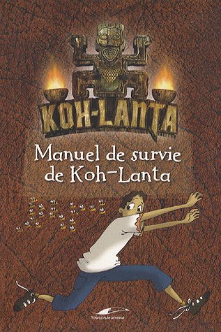Beispielbild fr Manuel de survie de Koh-Lanta zum Verkauf von medimops