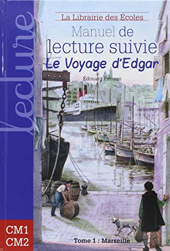 Stock image for Manuel de lecture suivie cycle 3, Le voyage d'Edgar : Tome 1 : Marseille for sale by medimops