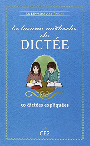 9782916788487: La bonne mthode de dicte CE2: 50 dictes expliques