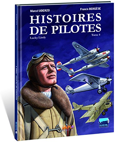 9782916795492: Histoires de pilotes, Tome 4 : Charles Lindbergh