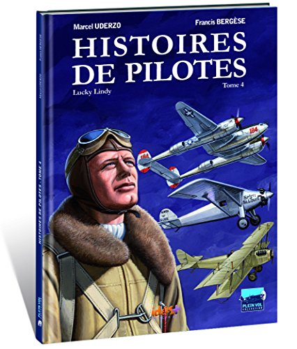 Stock image for Histoires de pilotes, Tome 4 : Charles Lindbergh for sale by Ammareal