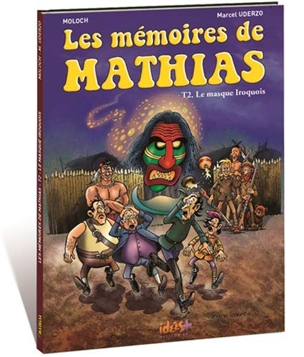Stock image for Les mmoires de Mathias : Tome 2, Le masque iroquois for sale by medimops