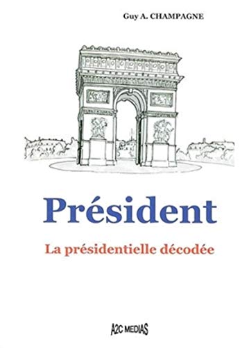 Stock image for Prsident - La Prsidentielle Dcode for sale by LiLi - La Libert des Livres