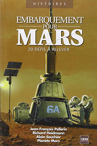 Beispielbild fr Embarquement pour Mars: 20 dfis  relever zum Verkauf von Ammareal