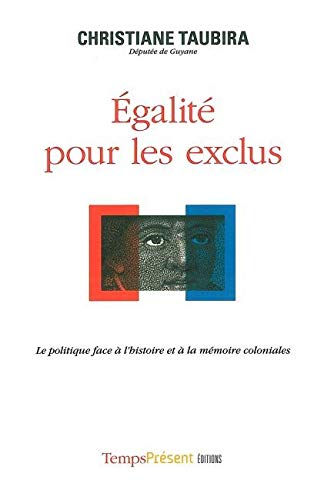 Beispielbild fr Egalit pour les exclus: Le politique face  l'histoire et  la mmoire coloniales zum Verkauf von Ammareal