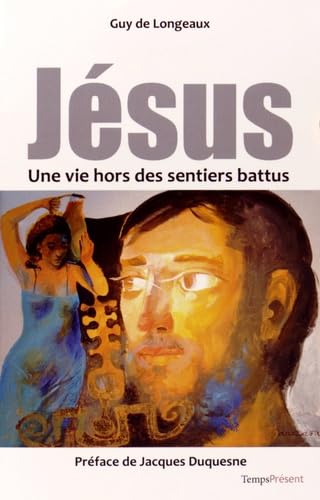 Imagen de archivo de Jsus, une vie hors des sentiers battus a la venta por Revaluation Books